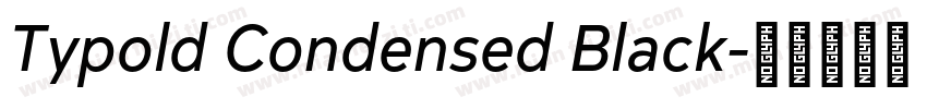Typold Condensed Black字体转换